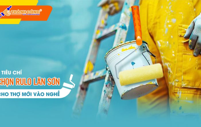 5-tiêu-chí-chọn-rulo-lăn-sơn-cho-thợ-mới-vào-nghề-01